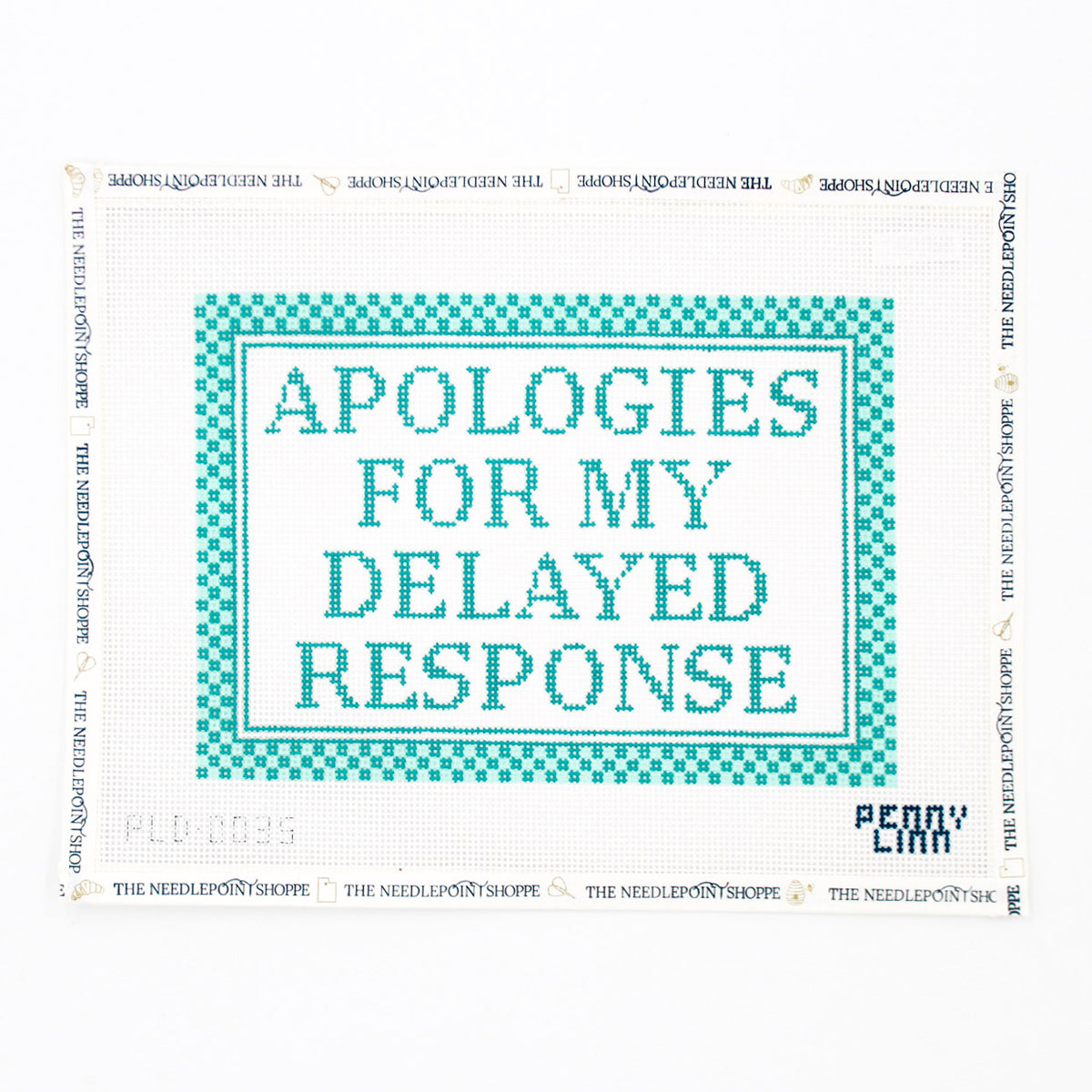 Apologies for my Delayed Reponse Needlepoint Canvas