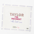 Taylor for President