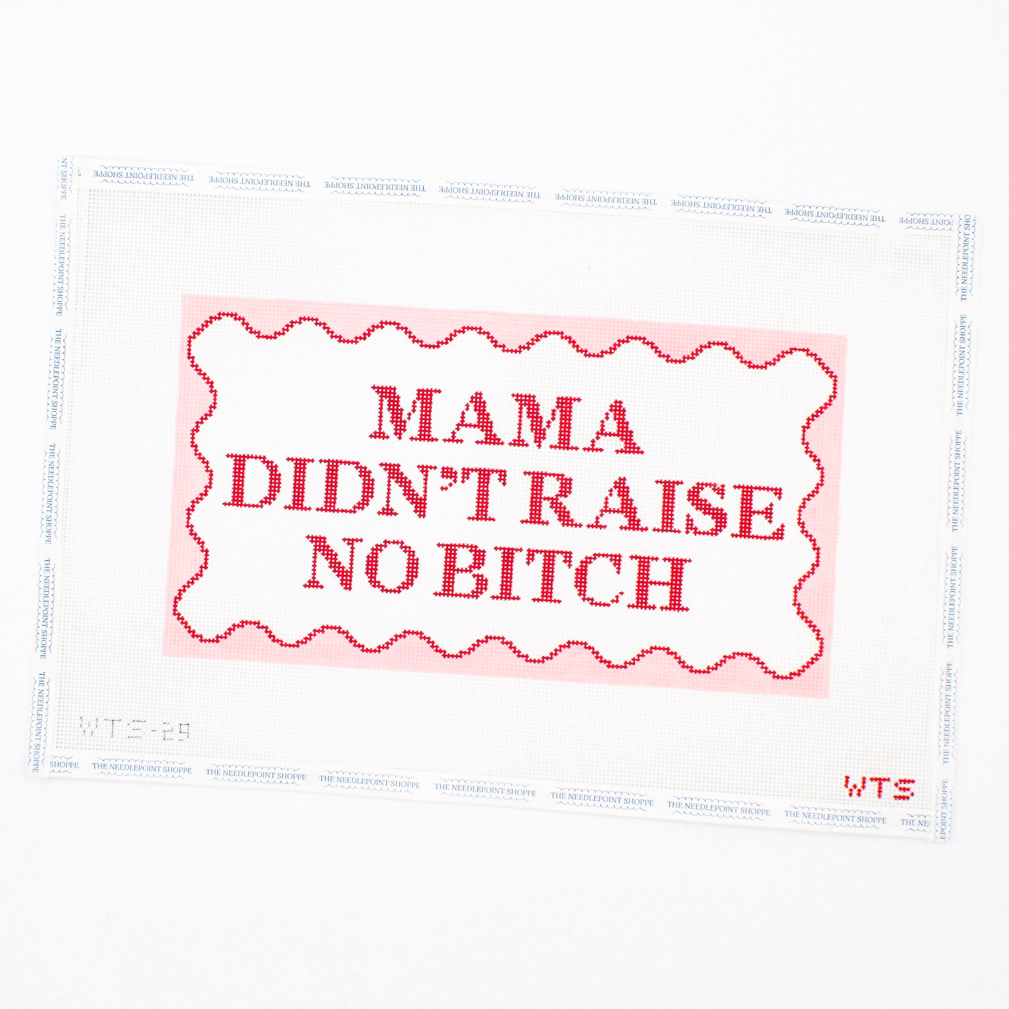 Mama Didn't Raise No Bitch