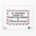 My Favorite Thing to Make for Dinner is Reservations