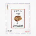 Life is a Pain au Chocolat