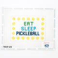 Eat Sleep Pickleball