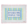 Bitches Are People Too