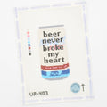 Beer Never Broke My Heart