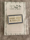 Caesar Salad & Fries Pls Needle Minder