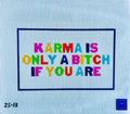 Karma is Only a Bitch if You Are