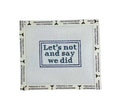 Let's Not and Say We Did Needlepoint Canvas