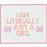 I am literally just a girl
