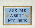Ask me about my dogs