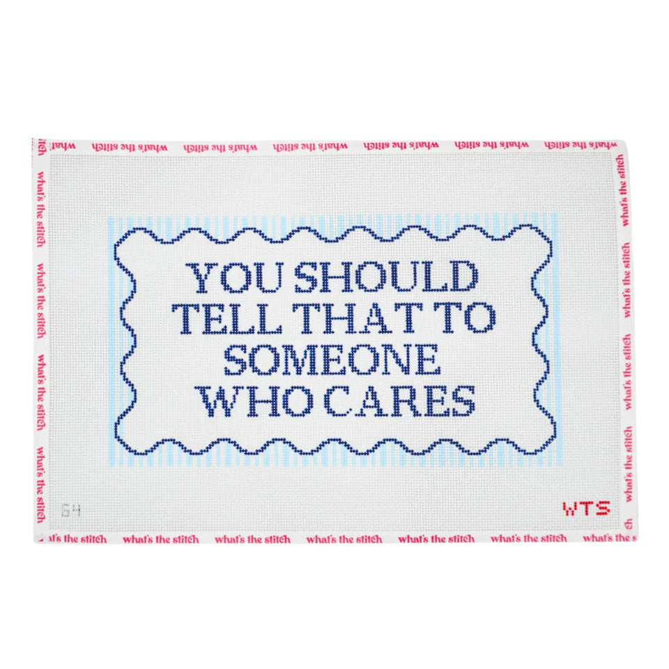 You Should Tell Someone Who Cares