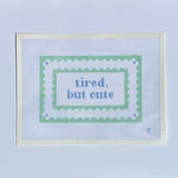 Tired, But Cute Needlepoint Canvas