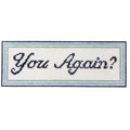 You Again?